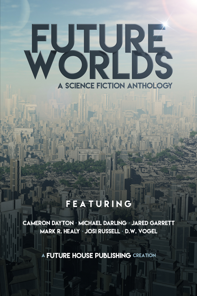 future_worlds_a_science_fiction_anthology_dayton_darling_garrett_healy_russell_vogel